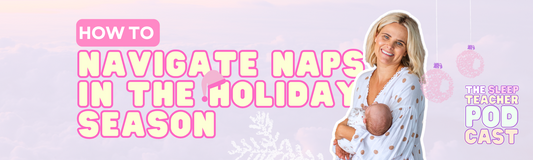 How to Navigate Naps in the Holiday Season