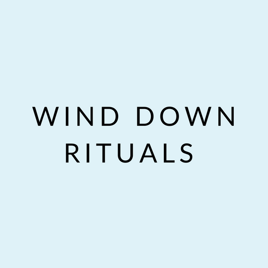 Tips & Tricks: Wind Down Ritual