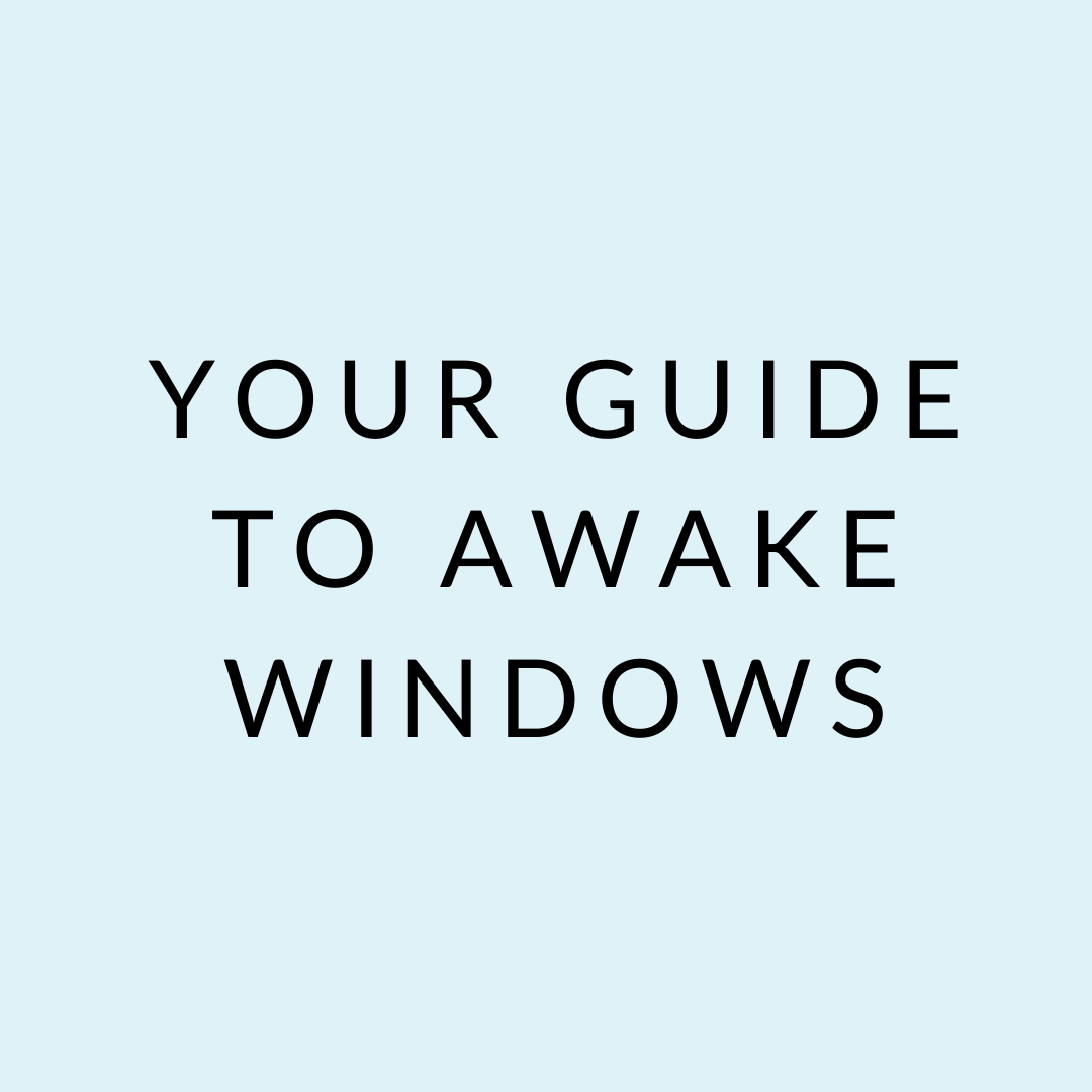 your-guide-to-awake-windows-blogs-advice-the-sleep-teacher